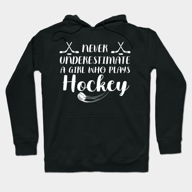 Never Underestimate A Girl Who Plays Hockey Hoodie by JB.Collection